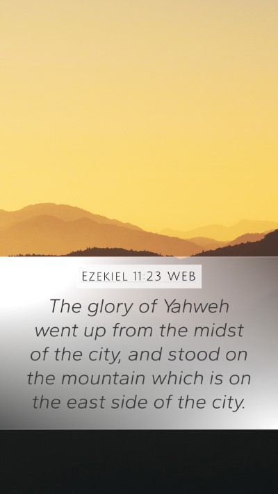 Ezekiel 11:23 WEB Bible Verse Image