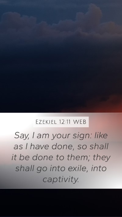 Ezekiel 12:11 WEB Bible Verse Image