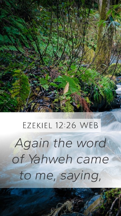 Ezekiel 12:26 WEB Mobile Phone Wallpaper - Again the word of Yahweh came to me, - Mobile Bible Verse Wallpaper