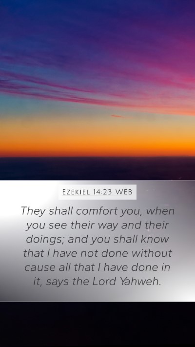 Ezekiel 14:23 WEB Bible Verse Image