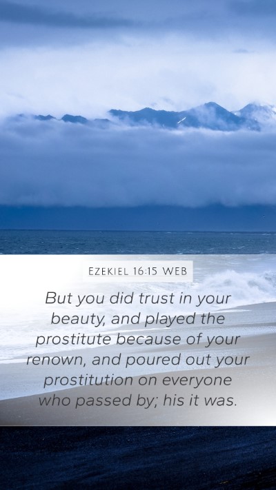 Ezekiel 16:15 WEB Bible Verse Image