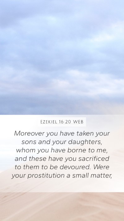 Ezekiel 16:20 WEB Bible Verse Image