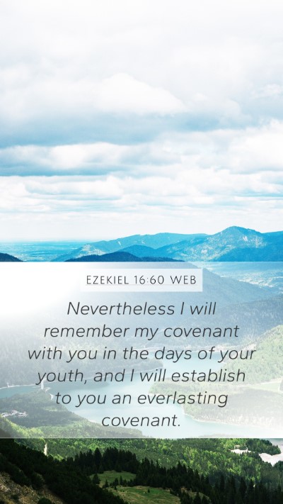 Ezekiel 16:60 WEB Bible Verse Image