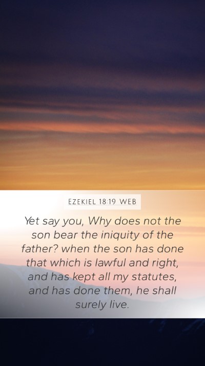 Ezekiel 18:19 WEB Bible Verse Image