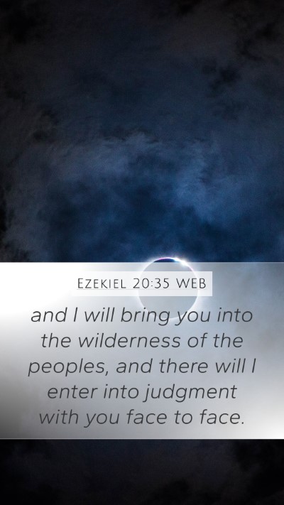 Ezekiel 20:35 WEB Bible Verse Image