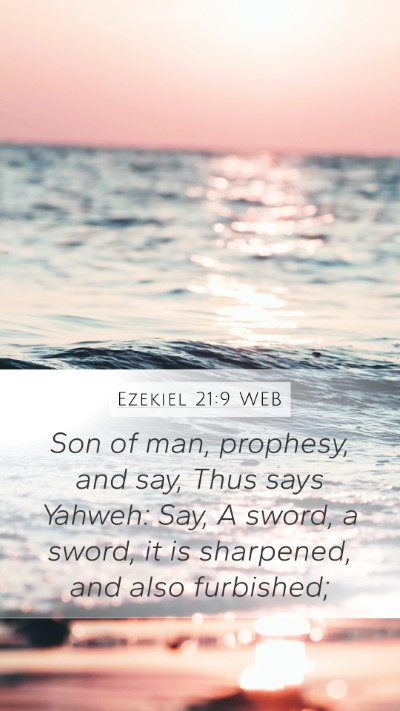 Ezekiel 21:9 WEB Bible Verse Image