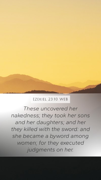 Ezekiel 23:10 WEB Bible Verse Image