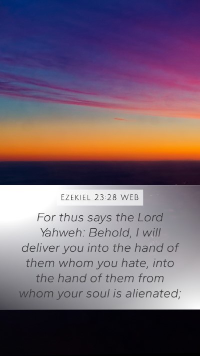 Ezekiel 23:28 WEB Bible Verse Image