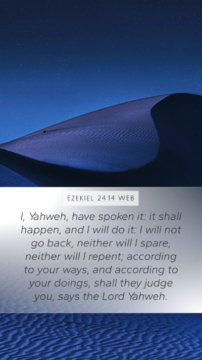 Ezekiel 24:14 WEB Bible Verse Image