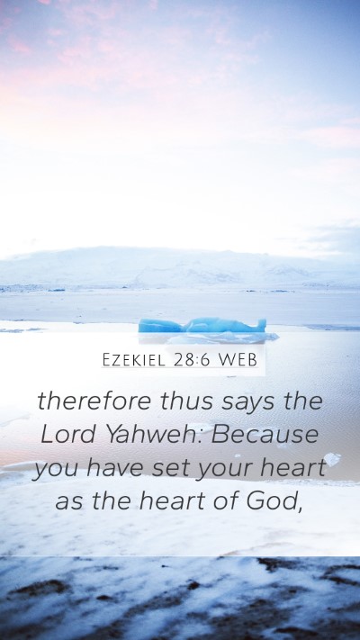 Ezekiel 28:6 WEB Bible Verse Image
