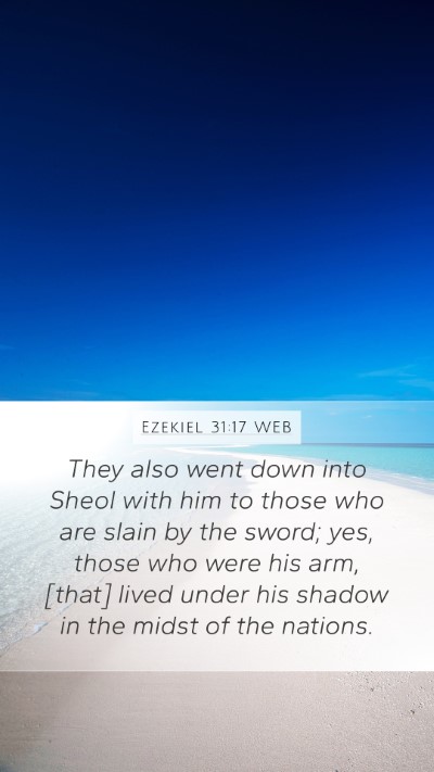 Ezekiel 31:17 WEB Bible Verse Image