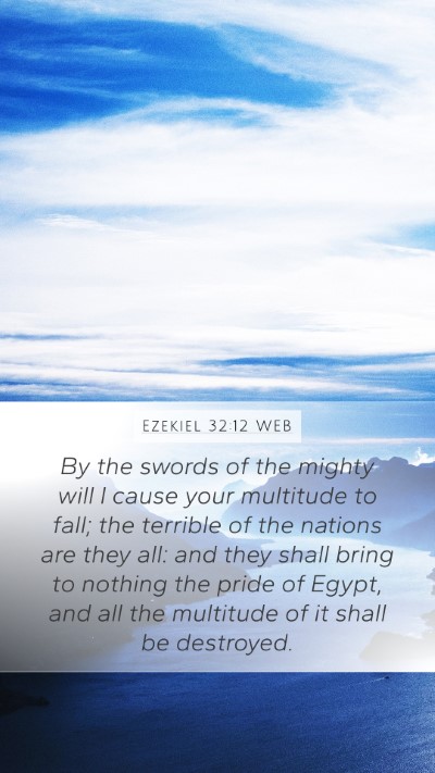Ezekiel 32:12 WEB Bible Verse Image