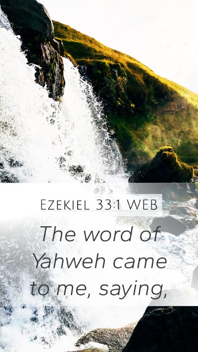 Ezekiel 33:1 WEB Mobile Phone Wallpaper - The word of Yahweh came to me, - Mobile Bible Verse Wallpaper