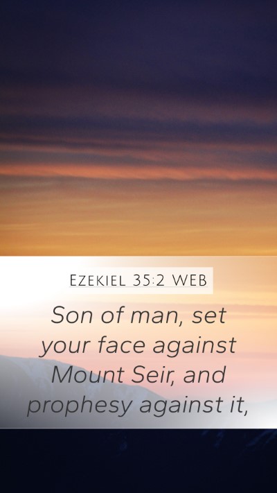 Ezekiel 35:2 WEB Bible Verse Image