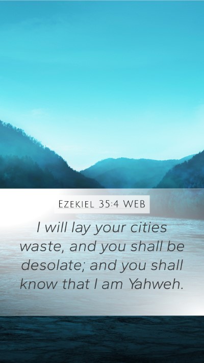 Ezekiel 35:4 WEB Mobile Phone Wallpaper - I will lay your cities waste, and you shall be - Mobile Bible Verse Wallpaper