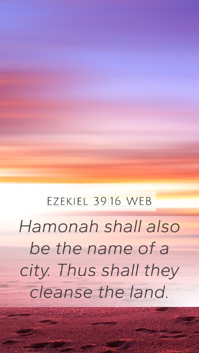 Ezekiel 39:16 WEB Mobile Phone Wallpaper - Hamonah shall also be the name of a city. Thus - Mobile Bible Verse Wallpaper