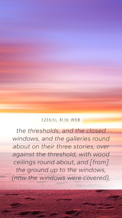 Ezekiel 41:16 WEB Bible Verse Image