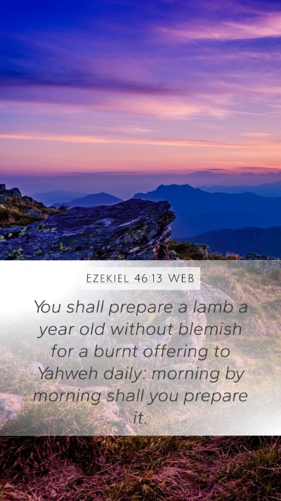 Ezekiel 46:13 WEB Bible Verse Image