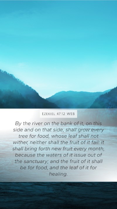 Ezekiel 47:12 WEB Bible Verse Image