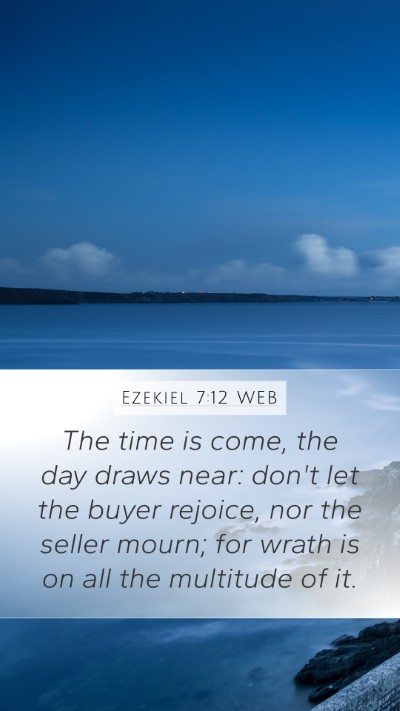 Ezekiel 7:12 WEB Bible Verse Image
