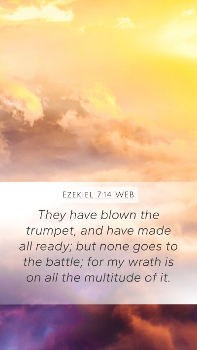 Ezekiel 7:14 WEB Mobile Phone Wallpaper - They have blown the trumpet, and have made all - Mobile Bible Verse Wallpaper