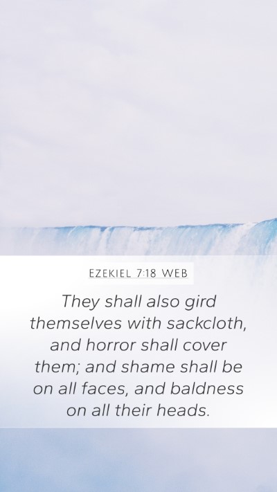 Ezekiel 7:18 WEB Bible Verse Image
