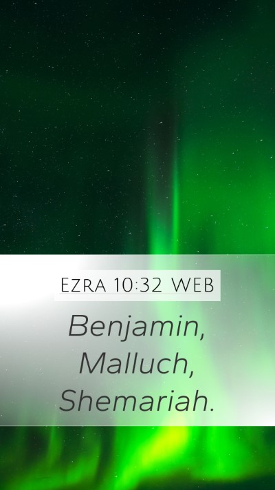 Ezra 10:32 WEB Mobile Phone Wallpaper - Benjamin, Malluch, - Mobile Bible Verse Wallpaper