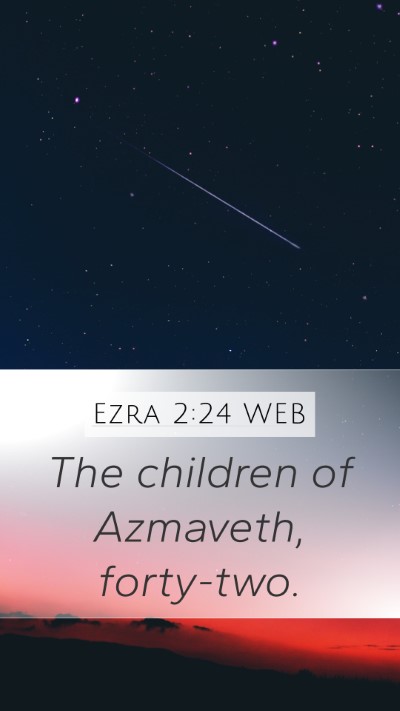 Ezra 2:24 WEB Bible Verse Image