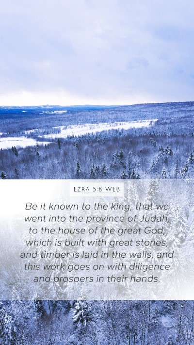 Ezra 5:8 WEB Bible Verse Image