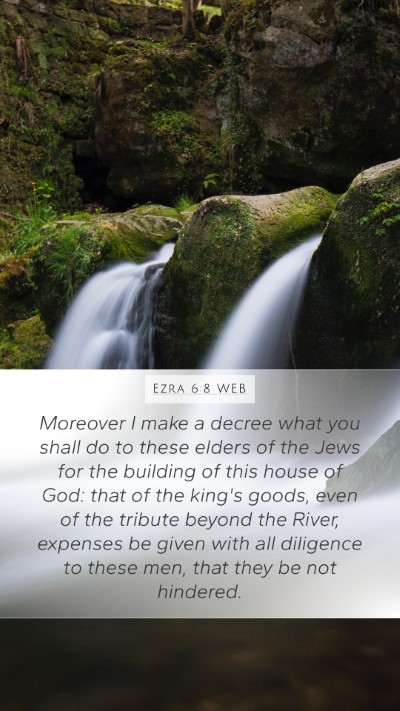 Ezra 6:8 WEB Bible Verse Image