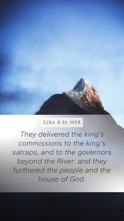 Ezra 8:36 WEB Bible Verse Image