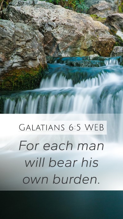 Galatians 6:5 WEB Mobile Phone Wallpaper - For each man will bear his own - Mobile Bible Verse Wallpaper