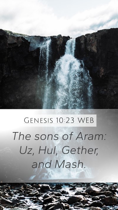 Genesis 10:23 WEB Mobile Phone Wallpaper - The sons of Aram: Uz, Hul, Gether, and - Mobile Bible Verse Wallpaper