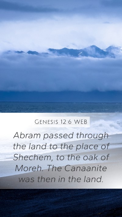 Genesis 12:6 WEB Mobile Phone Wallpaper - Abram passed through the land to the place of - Mobile Bible Verse Wallpaper