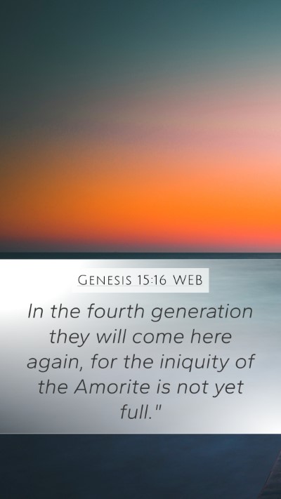 Genesis 15:16 WEB Bible Verse Image
