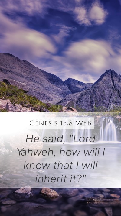Genesis 15:8 WEB Mobile Phone Wallpaper - He said, 