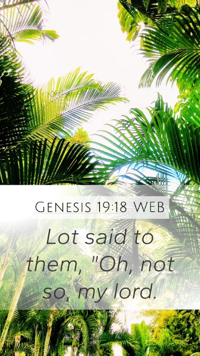 Genesis 19:18 WEB Bible Verse Image