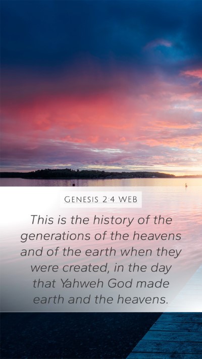 Genesis 2:4 WEB Mobile Phone Wallpaper - This is the history of the generations of the - Mobile Bible Verse Wallpaper