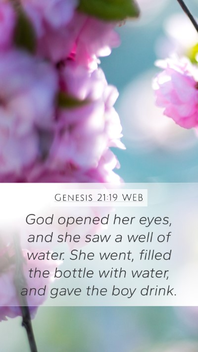 Genesis 21:19 WEB Mobile Phone Wallpaper - God opened her eyes, and she saw a well of water. - Mobile Bible Verse Wallpaper