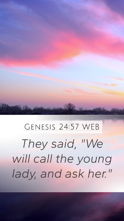 Genesis 24:57 WEB Mobile Phone Wallpaper - They said, 