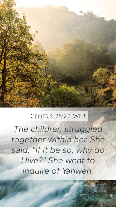 Genesis 25:22 WEB Mobile Phone Wallpaper - The children struggled together within her. She - Mobile Bible Verse Wallpaper