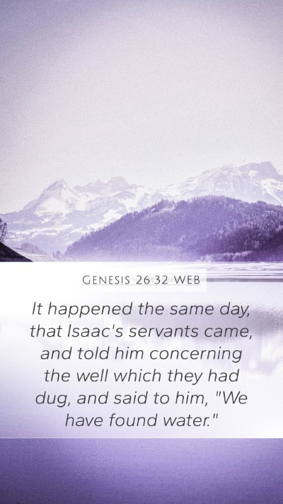 Genesis 26:32 WEB Mobile Phone Wallpaper - It happened the same day, that Isaac's servants - Mobile Bible Verse Wallpaper