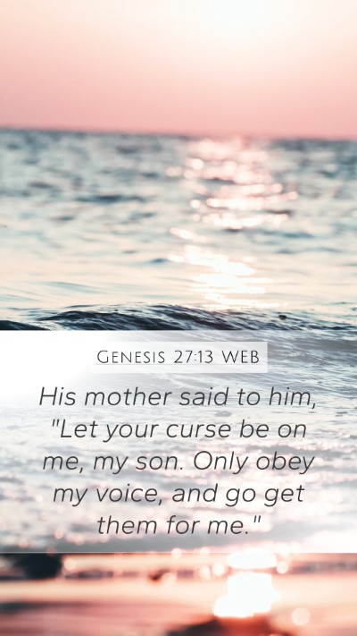 Genesis 27:13 WEB Bible Verse Image