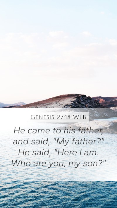 Genesis 27:18 WEB Bible Verse Image