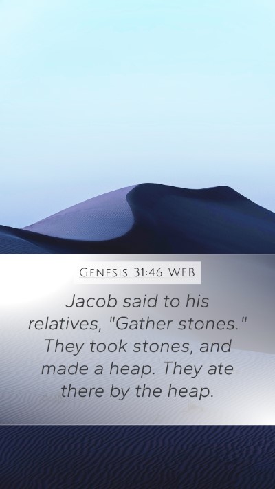 Genesis 31:46 WEB Bible Verse Image