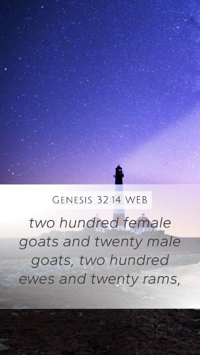 Genesis 32:14 WEB Mobile Phone Wallpaper - two hundred female goats and twenty male goats, - Mobile Bible Verse Wallpaper