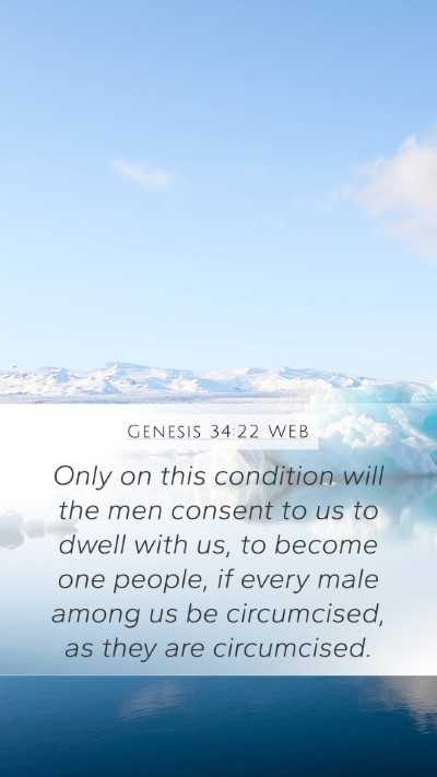 Genesis 34:22 WEB Mobile Phone Wallpaper - Only on this condition will the men consent to us - Mobile Bible Verse Wallpaper