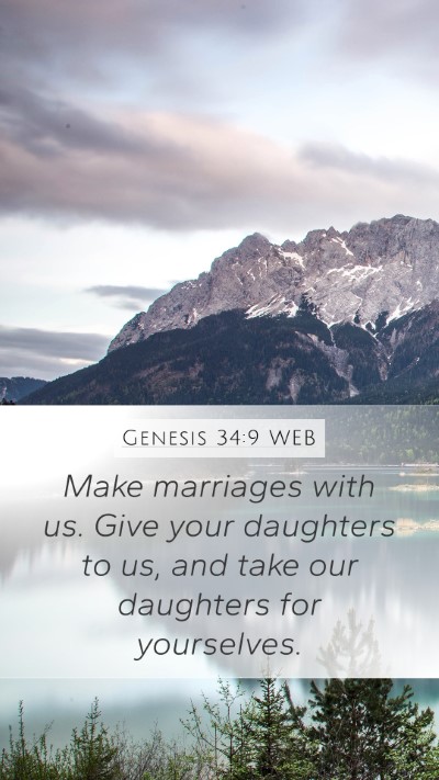 Genesis 34:9 WEB Mobile Phone Wallpaper - Make marriages with us. Give your daughters to - Mobile Bible Verse Wallpaper