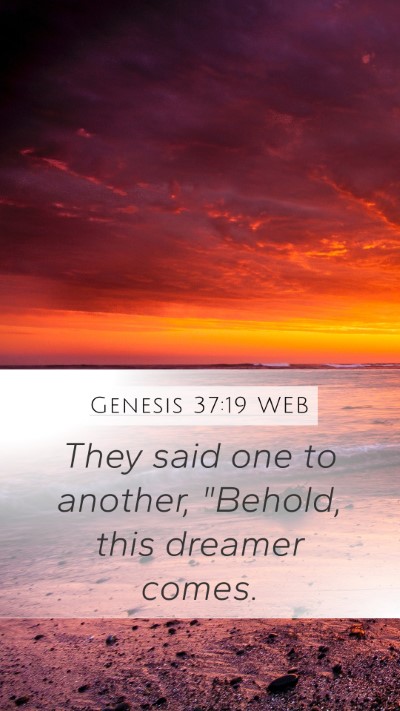Genesis 37:19 WEB Mobile Phone Wallpaper - They said one to another, 
