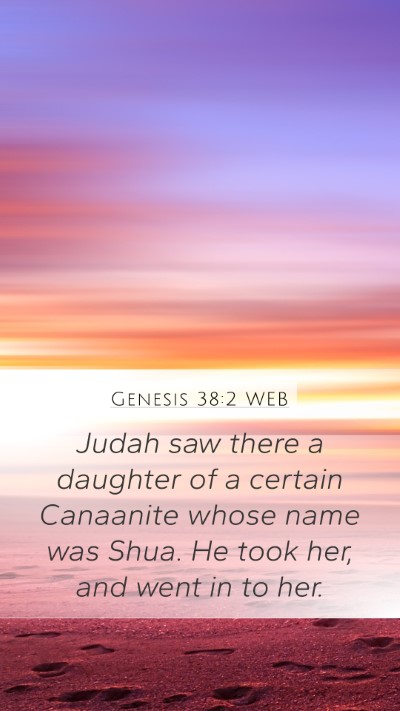 Genesis 38:2 WEB Mobile Phone Wallpaper - Judah saw there a daughter of a certain Canaanite - Mobile Bible Verse Wallpaper